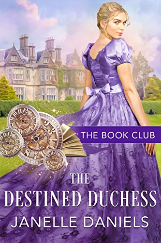 The Destined Duchess (By: Janelle Daniels) cover