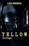 Yellow The Struggle English Edition