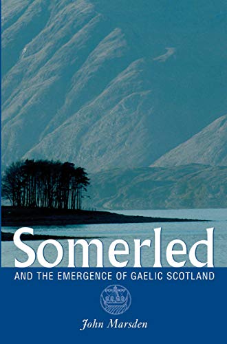 Somerled: And the Emergence of Gaelic Scotland book cover