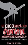 Si Dios Esta En Control Spanish Edition