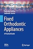 Fixed Orthodontic Appliances A Practical Guide Bdj Clinicians Guides English Edition