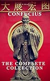 The Complete Confucius The Analects The Doctrine Of The Mean And The Great Learning English Edition