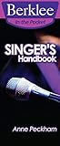 Singers Handbook A Total Vocal Workout In One Hour Or Less Berklee In The Pocket English Edition