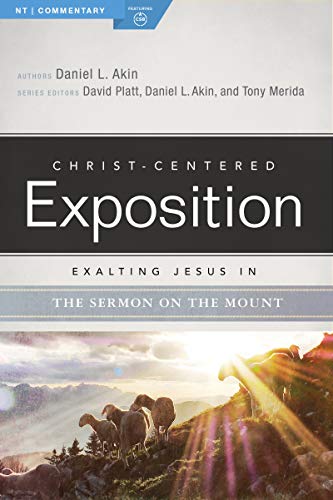 Exalting Jesus in the Sermon on the Mount (By: Daniel L. Akin) cover