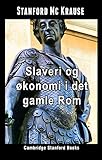 Slaveri Og Konomi I Det Gamle Rom Livet I Det Gamle Rom Book 2 Danish Edition