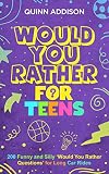 Would You Rather For Teens 200 Funny And Silly Would You Rather Questions For Long Car Rides Travel Games For Teenagers Ages 1319
