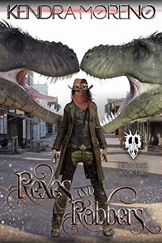 Rexes & Robbers (By: Kendra Moreno) cover