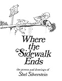 Where The Sidewalk Ends Poems And Drawings