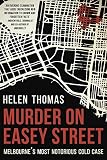 Murder On Easey Street Melbournes Most Notorious Cold Case English Edition