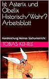 Ist Asterix Und Obelix Historischwahr Arbeitsblatt Handreichung Heimat Sachunterricht Ist Asterix Historisch German Edition