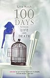 100 Days Between Life And Death An Inspiring Memoir Of A Cancer Survivor English Edition