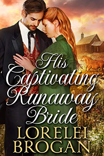 His Captivating Runaway Bride (By: Lorelei Brogan) cover