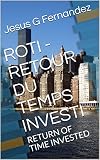 Roti Retour Du Temps Investi Return Of Time Invested