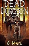 Unleash The Dungeon Dead Dungeon Book 3 English Edition