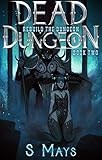 Rebuild The Dungeon Dead Dungeon Book 2 English Edition