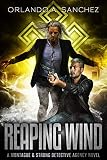 Reaping Wind A Montague Strong Detective Novel Montague Strong Case Files Book 9