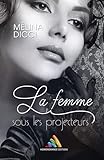 La Femme Sous Les Projecteurs: Dans L'ombre D'emma, Tome 2 (roman Lesbien)