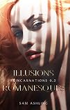 Illusions Romanesques (r%C3%A9incarnations T. 0,3)