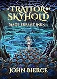 A Traitor In Skyhold Mage Errant Book 3