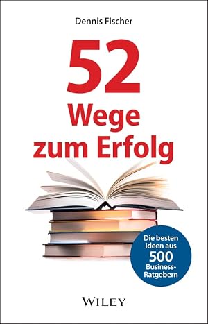 Das Entscheidungsbuch: 50 Wege zu mehr Klarheit und Entschlusskraft Patrick Lynen