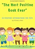The Most Positive Book Ever 18 Positive Affirmations For Kids English Edition