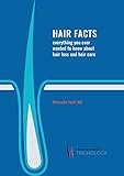 Hair Facts Everything You Ever Wanted To Know About Hair Loss And Hair Care English Edition