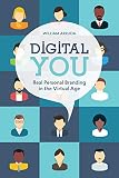 Digital You Real Personal Branding In The Virtual Age English Edition