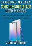 Samsung Galaxy Note 10 Note 10 Plus User Manual A Quick And Easy Guide With Tips Tricks To Master Your New Galaxy Note 10 Note 10 Plus And Troubleshoot Common Problems English Edition