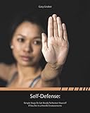 Selfdefensesimple Steps To Get Ready To Protect Yourself If You Are In A Hostile Environment English Edition
