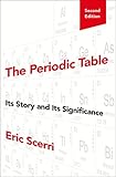 The Periodic Table Its Story And Its Significance English Edition