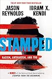 Stamped Racism Antiracism And You A Remix Of The National Book Awardwinning Stamped From The Beginning