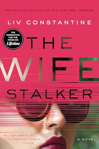 The Wife Stalker (As:Liv Constantine) cover