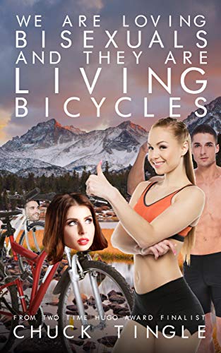 We Are Loving Bisexuals And They Are Living Bicycles book cover