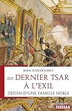 Du Dernier Tsar %C3%A0 L'exil: Histoire Russe