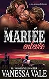 Leur Mari%C3%A9e Enlev%C3%A9e (la S%C3%A9rie Du M%C3%A9nage Bridgewater T. 1)
