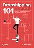 Dropshipping 101 Your Ultimate Guide To Getting Started With Ecommerce Dropshipping Finding Products To Sell Online And Marketing Your Dropshipping Business English Edition