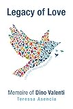 Legacy Of Love Memoire Of Dino Valenti English Edition