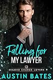 Falling For My Lawyer Second Chance Lovers Book 3 English Edition