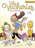 Les Vacheries Des Nombrils   Tome 2   Une Fille En Or