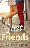 Just Friends A Bayfield High Romance Book 5 Bayfield High Series English Edition