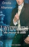 Lavventuriero Che Amava Le Stelle Italian Edition