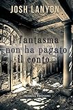 Il Fantasma Non Ha Pagato Il Conto The Ghost Wore Yellow Socks Vol 2 Italian Edition