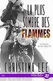 La Plus Sombre Des Flammes: Le Chemin De Ton Coeur 