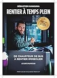 Rentier Temps Plein De Chauffeur De Bus Rentier Immobilier