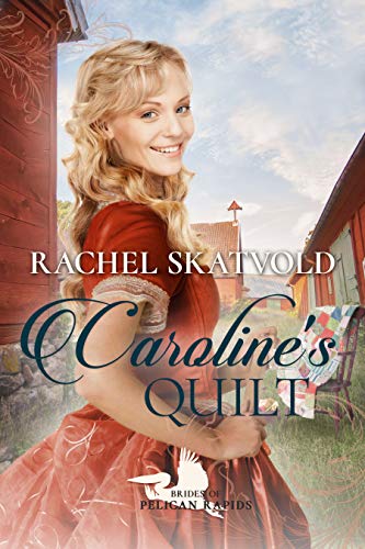 Caroline's Quilt (By: Rachel Skatvold) cover
