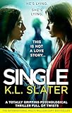 Single A Totally Gripping Psychological Thriller Full Of Twists English Edition