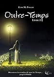 Outre Temps   Tome 1: Saga Fantastique