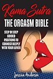 Kama Sutra Step By Step Guided Positions To Connect Deeply With Your Lover Sex Poitions Book 3 English Edition
