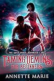Taming Demons For Beginners The Guild Codex Demonized Book 1