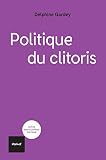 Politique Du Clitoris Petite Encyclopdie Critique